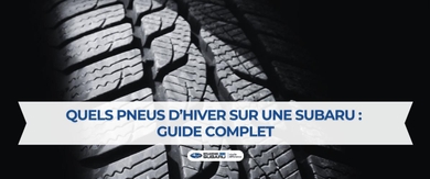 Quels pneus d’hiver installer sur une Subaru : Guide complet