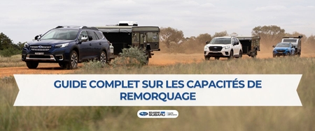 Guide complet sur les capacités de remorquage